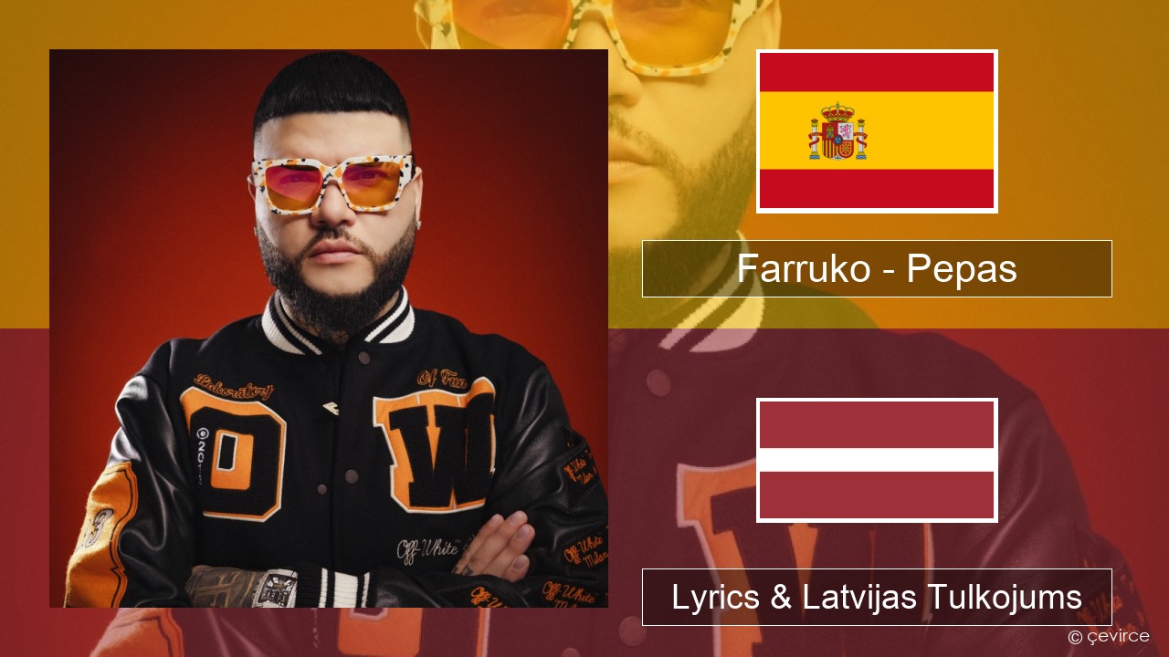 Farruko – Pepas Spāņu Lyrics & Latvijas Tulkojums
