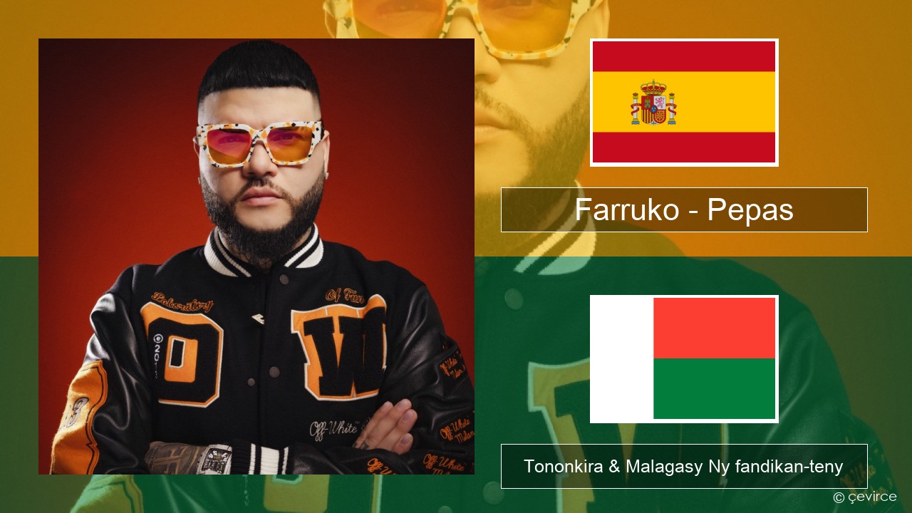 Farruko – Pepas Espaniola Tononkira & Malagasy Ny fandikan-teny