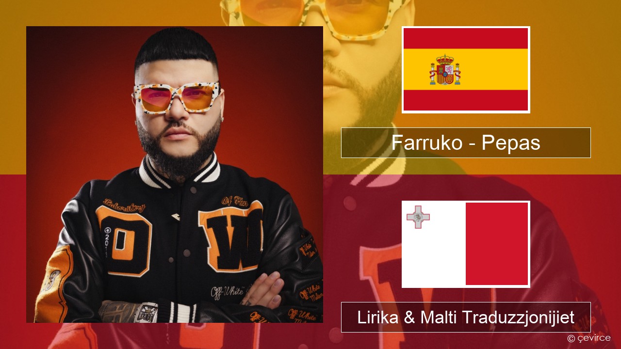 Farruko – Pepas Spanjol Lirika & Malti Traduzzjonijiet
