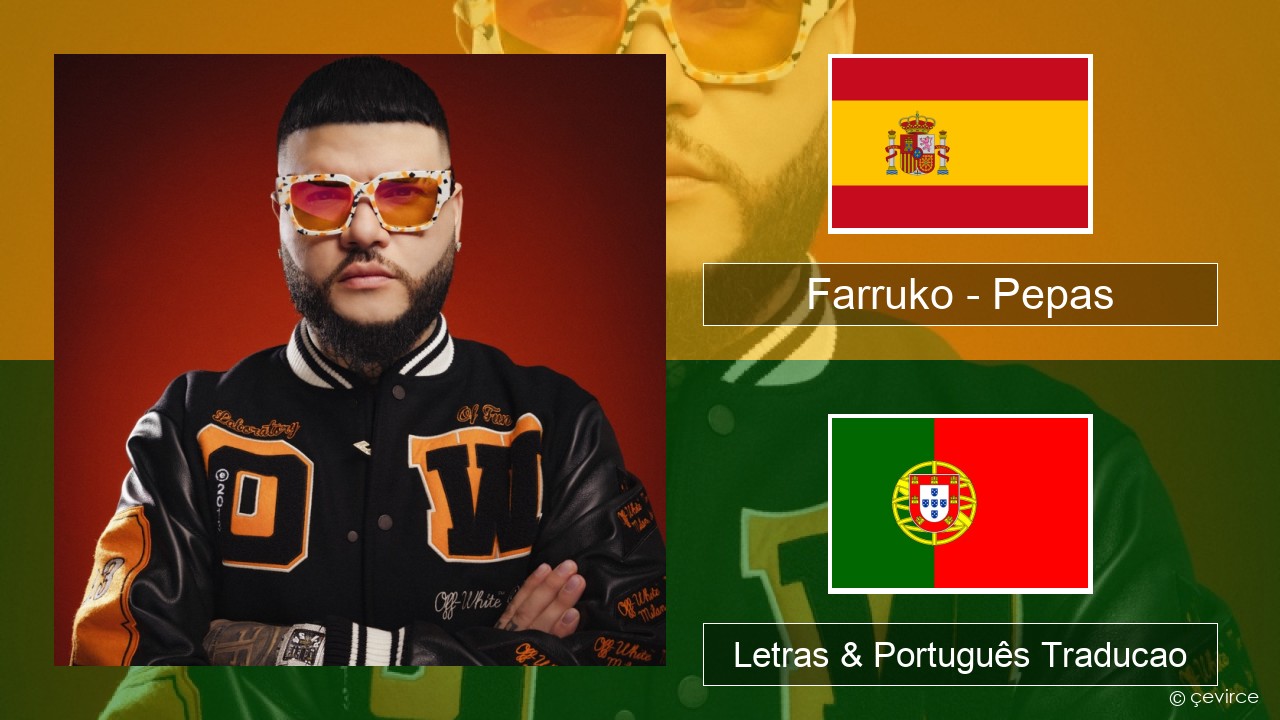 Farruko – Pepas Espanhol Letras & Português Traducao