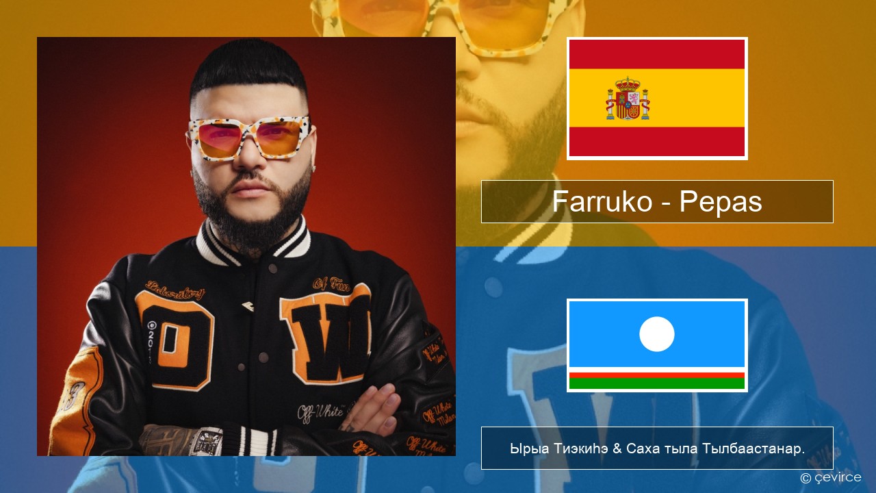 Farruko – Pepas Испанскай Ырыа Тиэкиһэ & Саха тыла Тылбаастанар.
