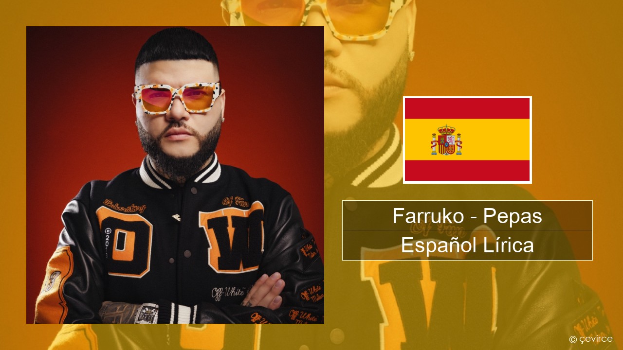 Farruko – Pepas Español Lírica