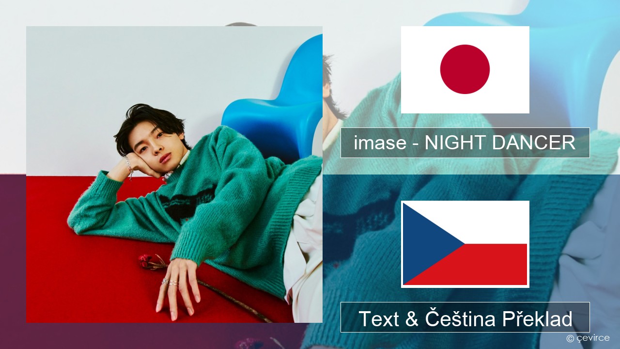 imase – NIGHT DANCER Japonština Text & Čeština Překlad