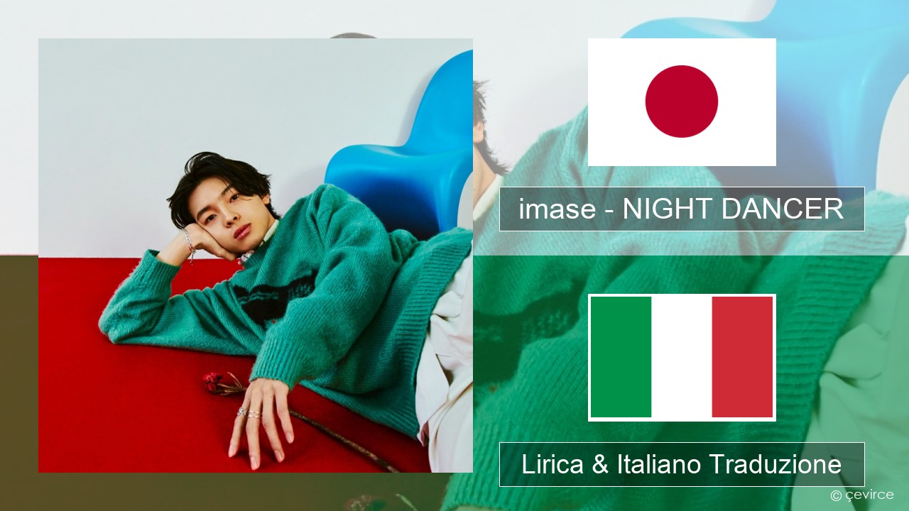 imase – NIGHT DANCER Giapponese Lirica & Italiano Traduzione