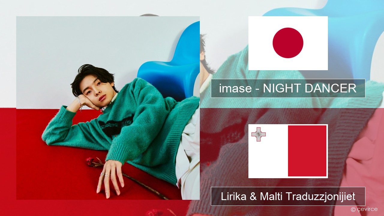 imase – NIGHT DANCER Ġappuniż Lirika & Malti Traduzzjonijiet