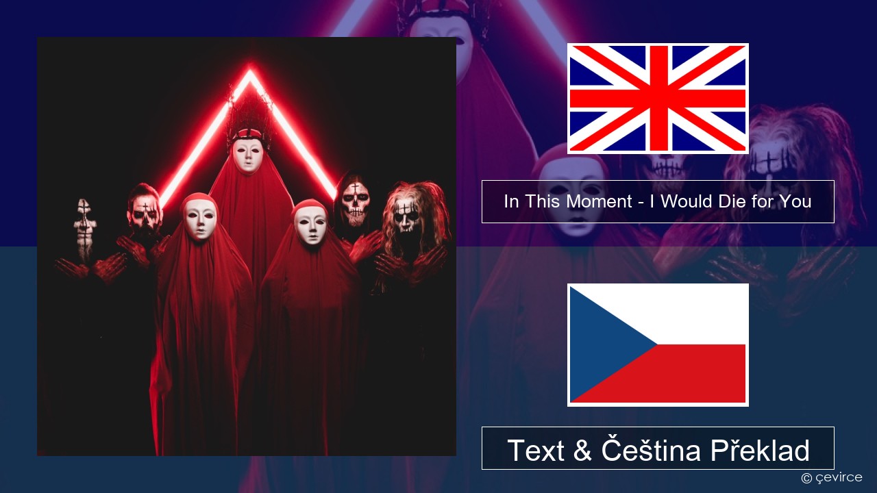 In This Moment – I Would Die for You Anglický Text & Čeština Překlad