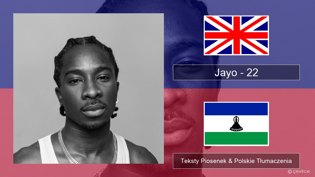 Jayo – 22 Polski Teksty Piosenek & Polskie Tłumaczenia