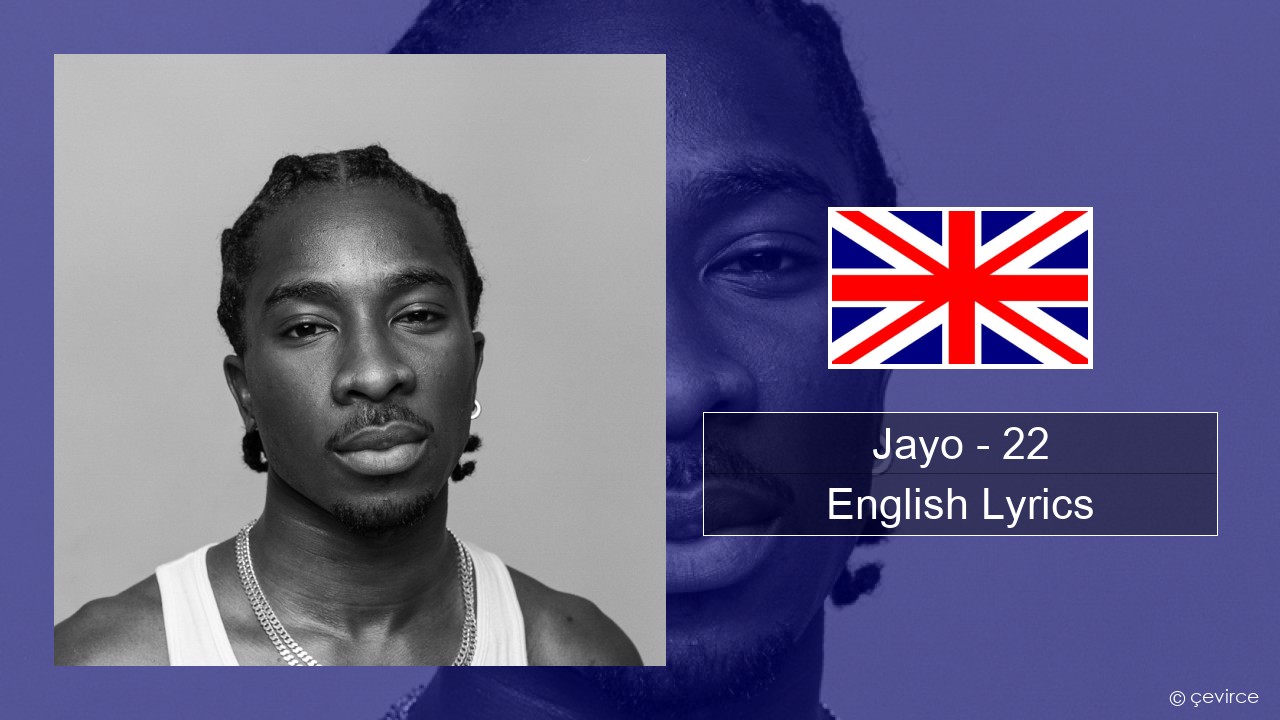 Jayo – 22 English Lyrics
