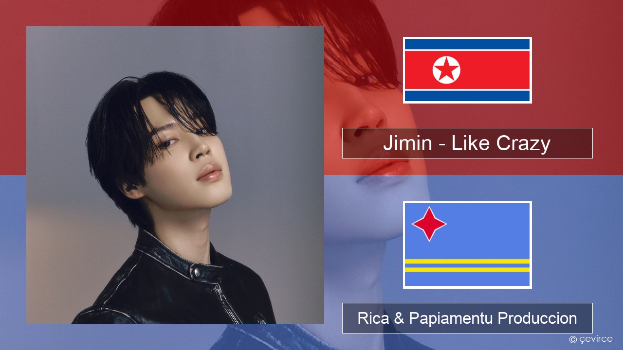 Jimin – Like Crazy Reino Rica & Papiamentu Produccion