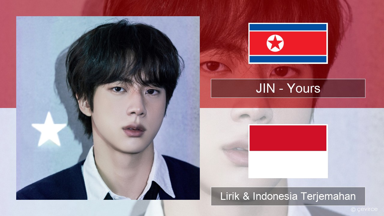 JIN – Yours Korea Lirik & Indonesia Terjemahan