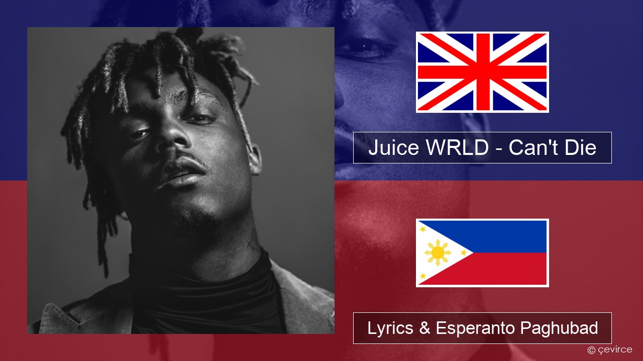 Juice WRLD – Can’t Die English Lyrics & Esperanto Paghubad