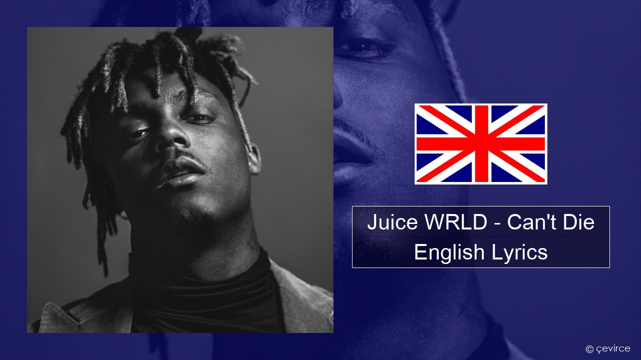 Juice WRLD – Can’t Die English Lyrics