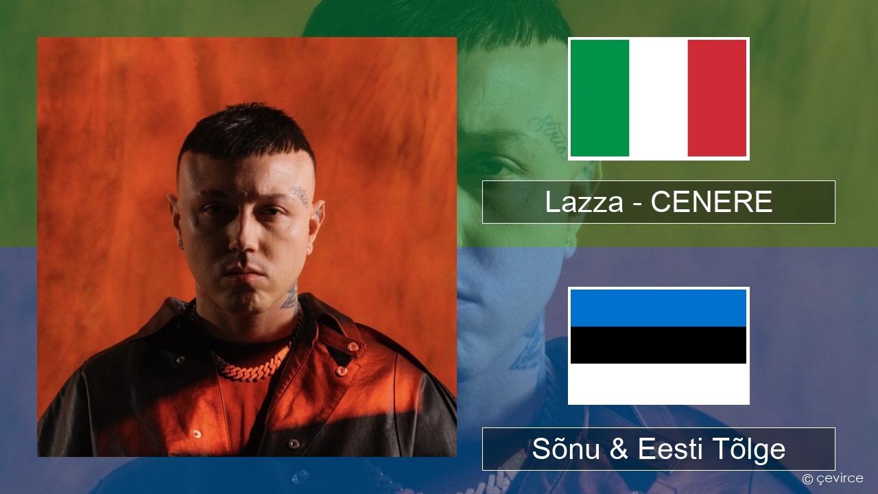 Lazza – CENERE Itaalia Sõnu & Eesti Tõlge