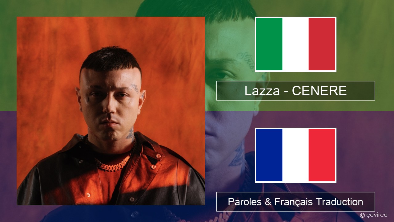 Lazza – CENERE Italien Paroles & Français Traduction