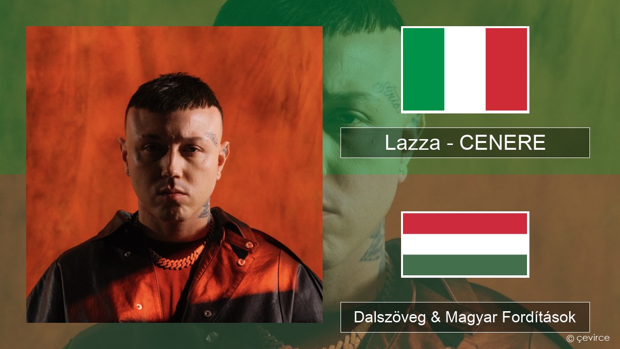 Lazza – CENERE Olasz Dalszöveg & Magyar Fordítások
