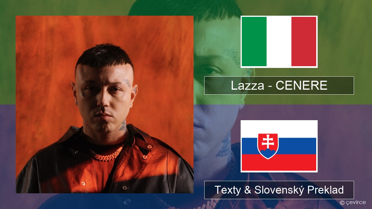 Lazza – CENERE Taliansky Texty & Slovenský Preklad