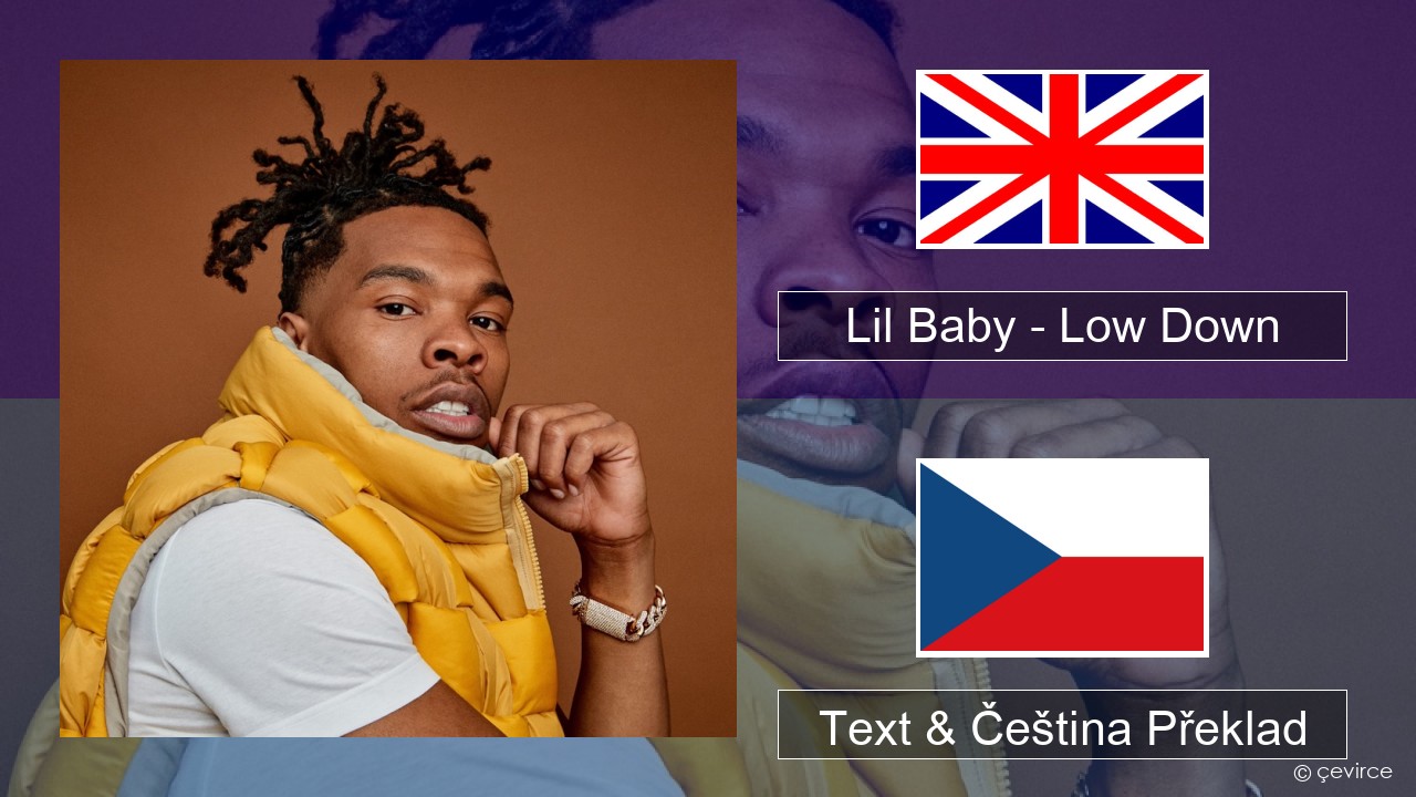 Lil Baby – Low Down Anglický Text & Čeština Překlad