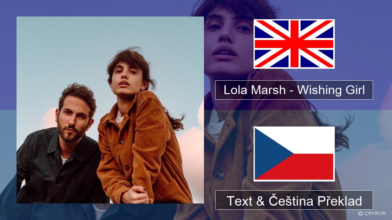 Lola Marsh – Wishing Girl Anglický Text & Čeština Překlad