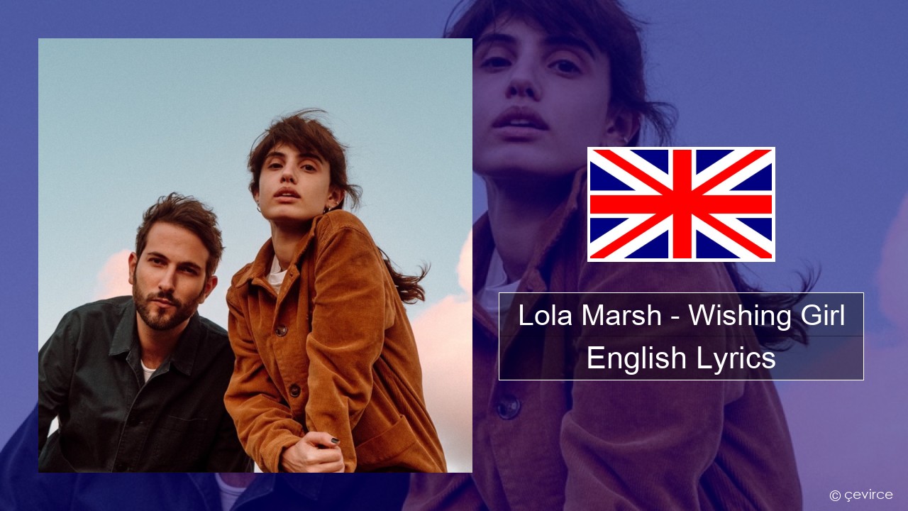 Lola Marsh – Wishing Girl English Lyrics