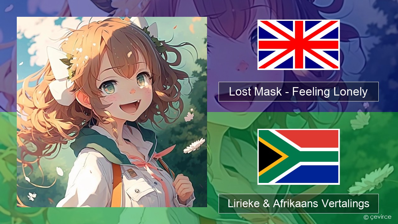 Lost Mask – Feeling Lonely Engels Lirieke & Afrikaans Vertalings