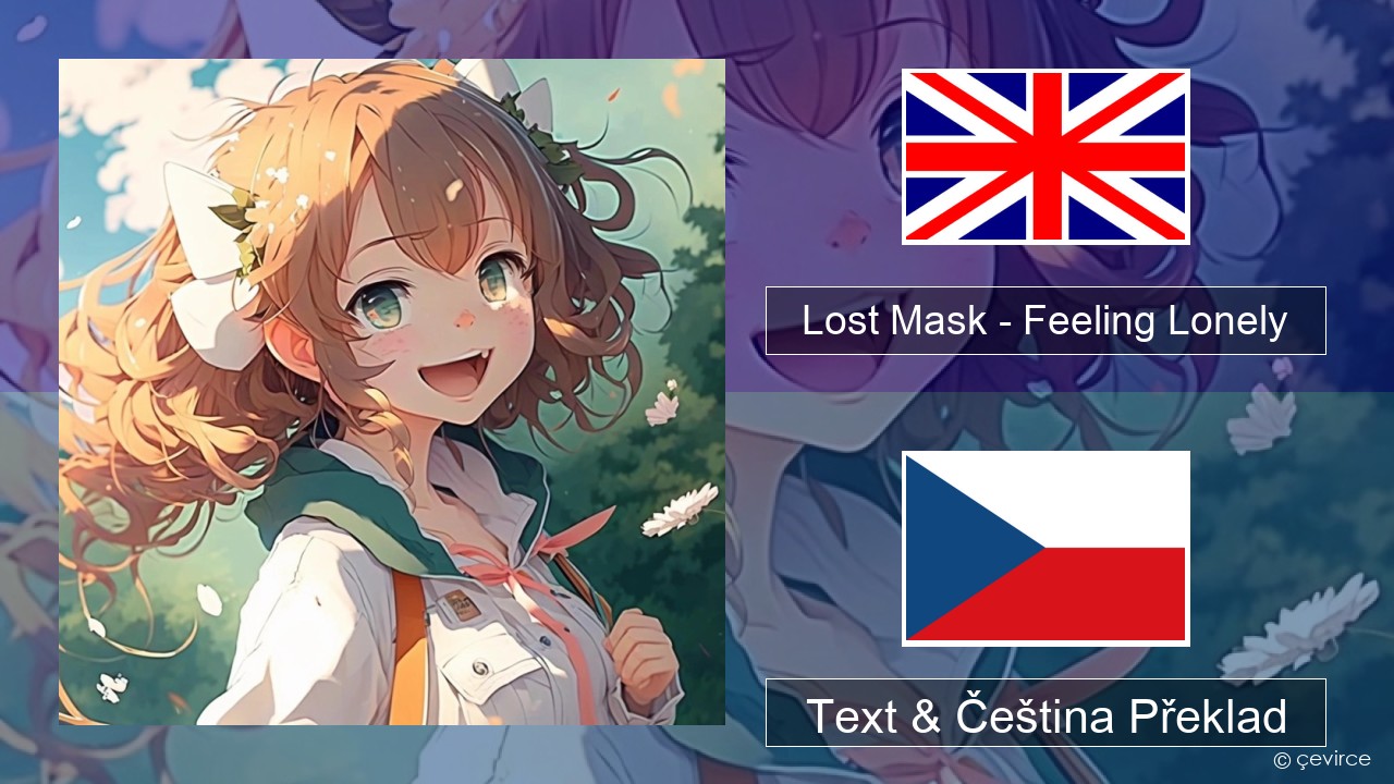 Lost Mask – Feeling Lonely Anglický Text & Čeština Překlad