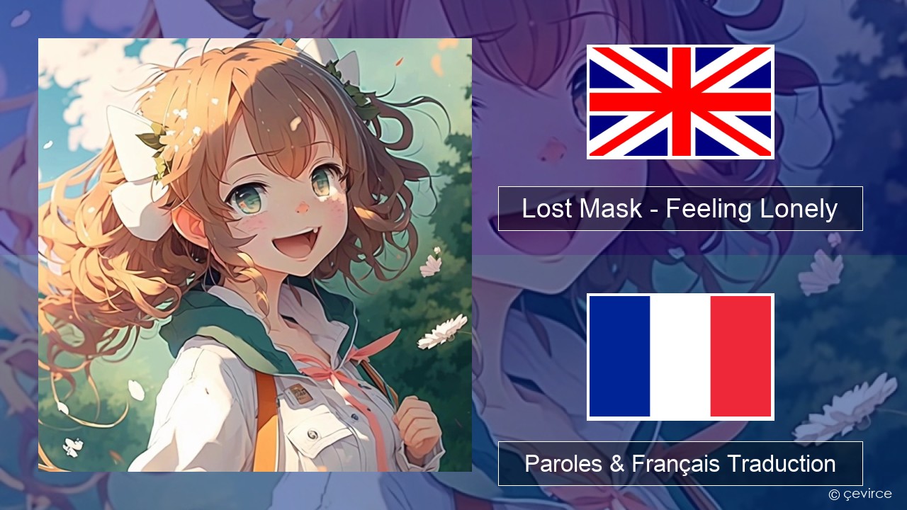 Lost Mask – Feeling Lonely Anglais Paroles & Français Traduction