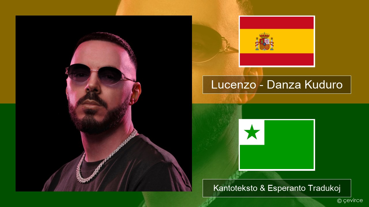 Lucenzo – Danza Kuduro (feat. Don Omar) La hispana Kantoteksto & Esperanto Tradukoj