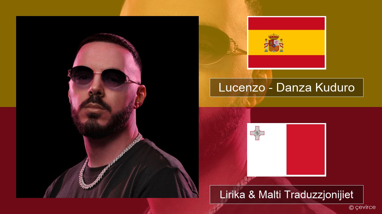 Lucenzo – Danza Kuduro (feat. Don Omar) Spanjol Lirika & Malti Traduzzjonijiet