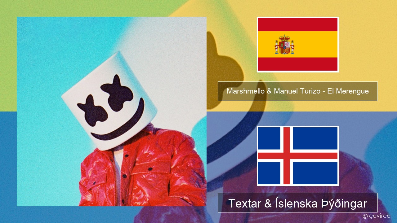 Marshmello & Manuel Turizo – El Merengue Spænska Textar & Íslenska Þýðingar