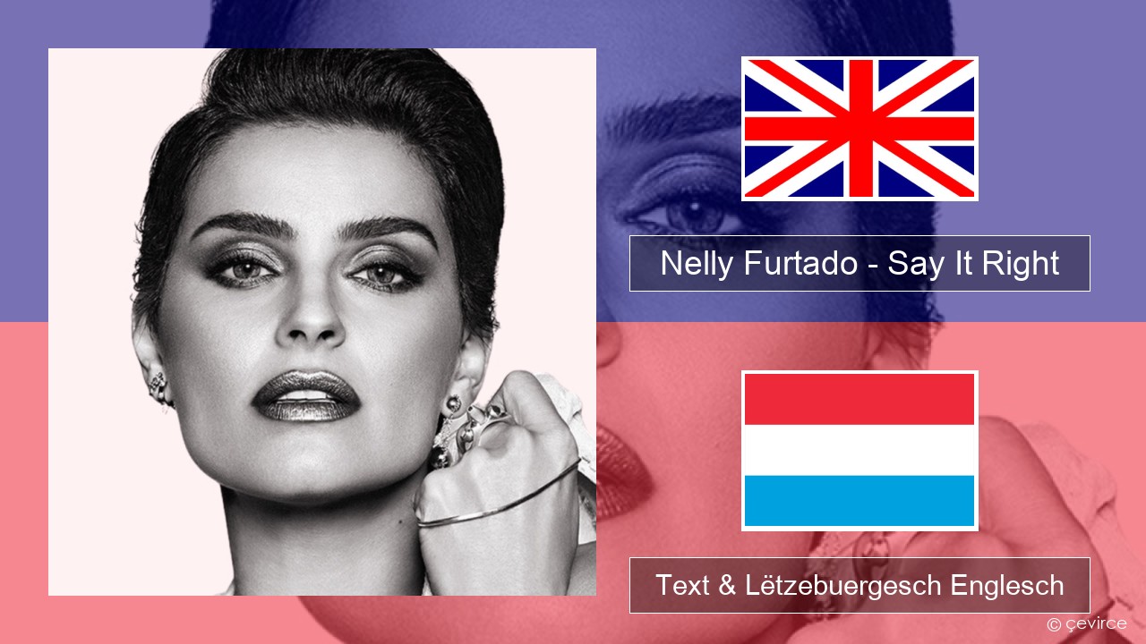 Nelly furtado say it right. Say it right nelly. Nelly furtado say it right 2006. Nelly furtado timbaland say it right. нелли фуртадо say it right.