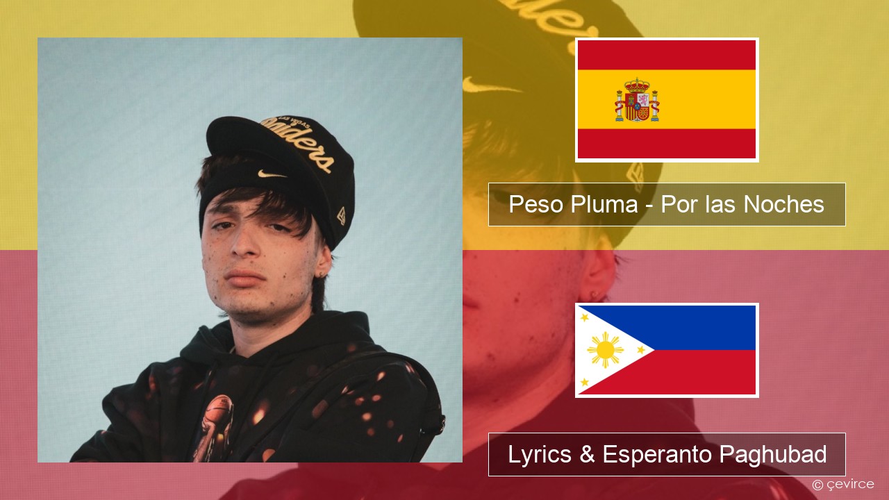 Peso Pluma – Por las Noches Espanya Lyrics & Esperanto Paghubad