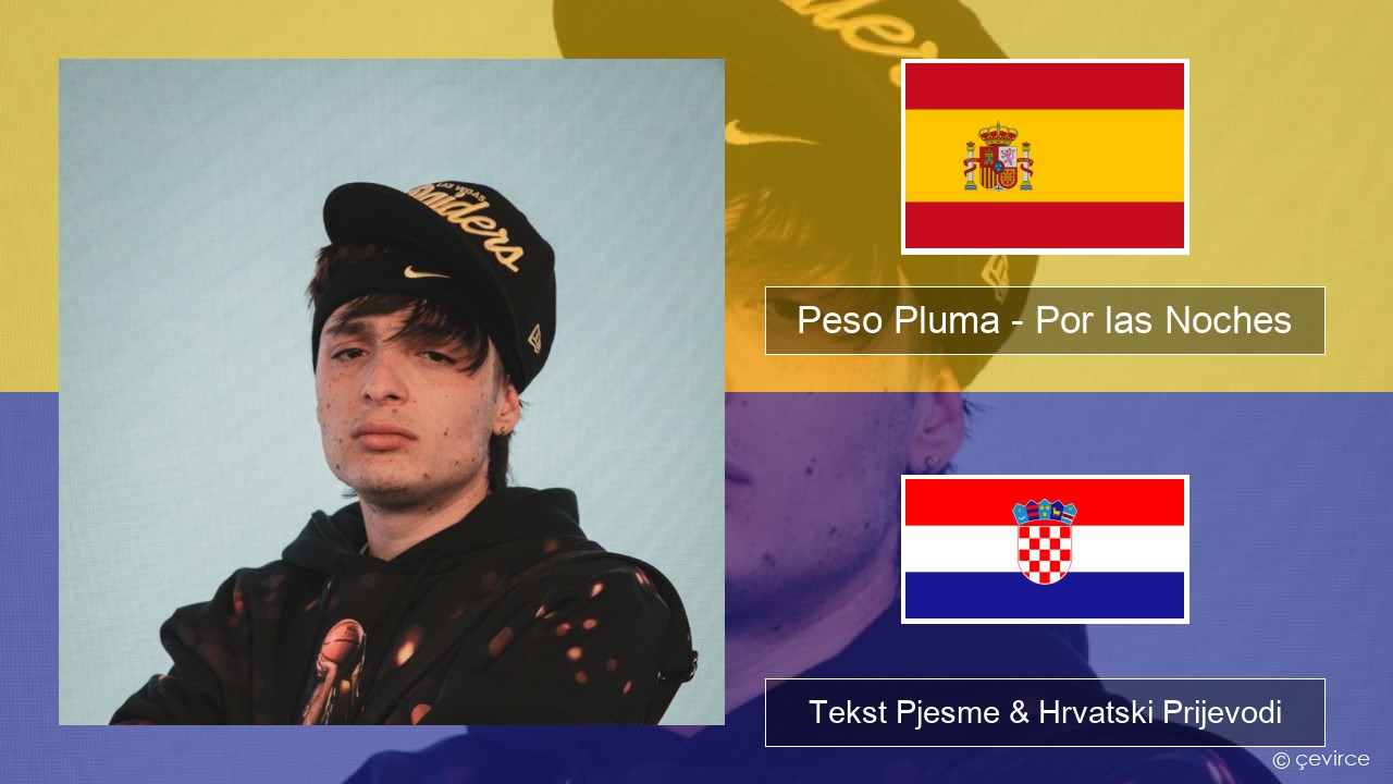 Peso Pluma – Por las Noches Španjolski Tekst Pjesme & Hrvatski Prijevodi