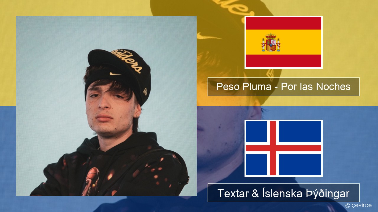 Peso Pluma – Por las Noches Spænska Textar & Íslenska Þýðingar