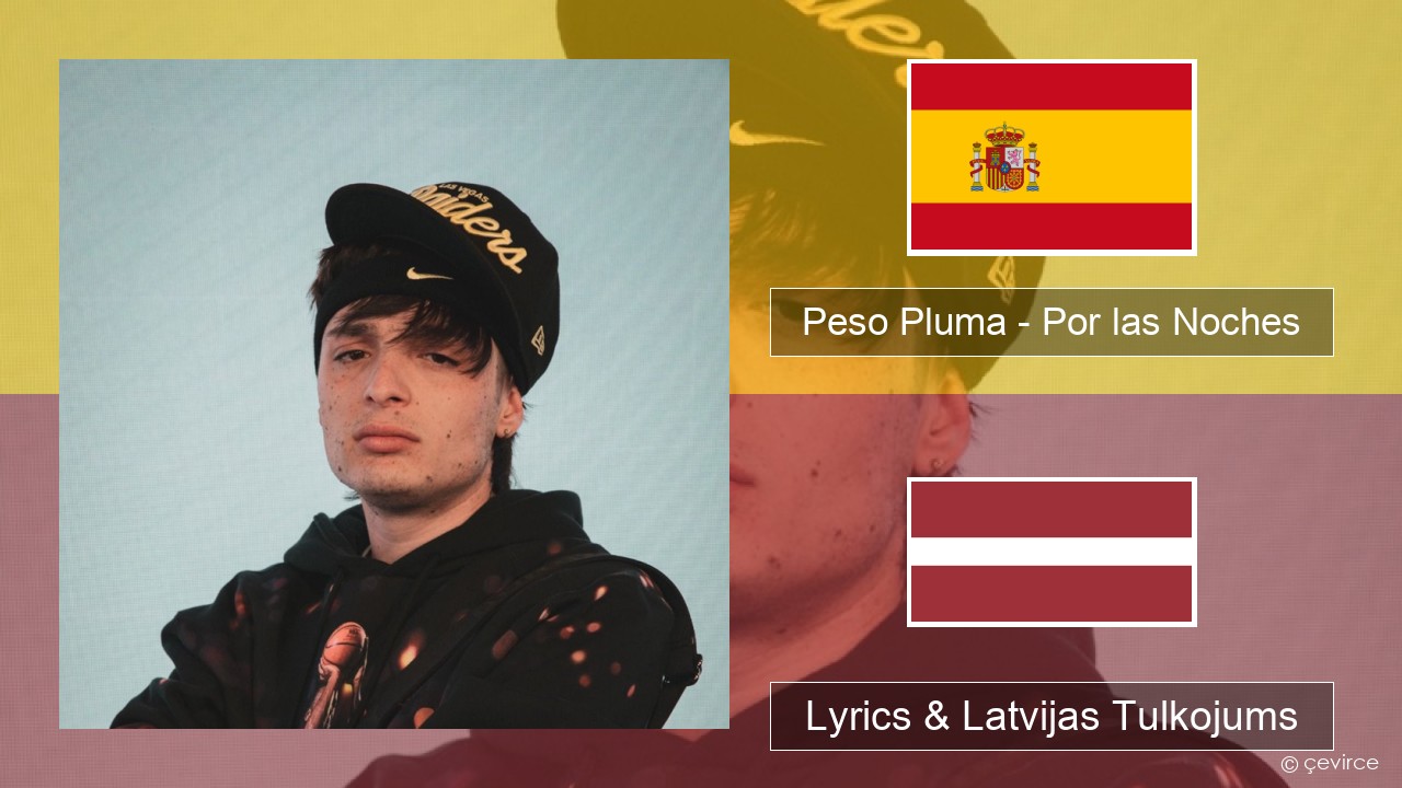 Peso Pluma – Por las Noches Spāņu Lyrics & Latvijas Tulkojums