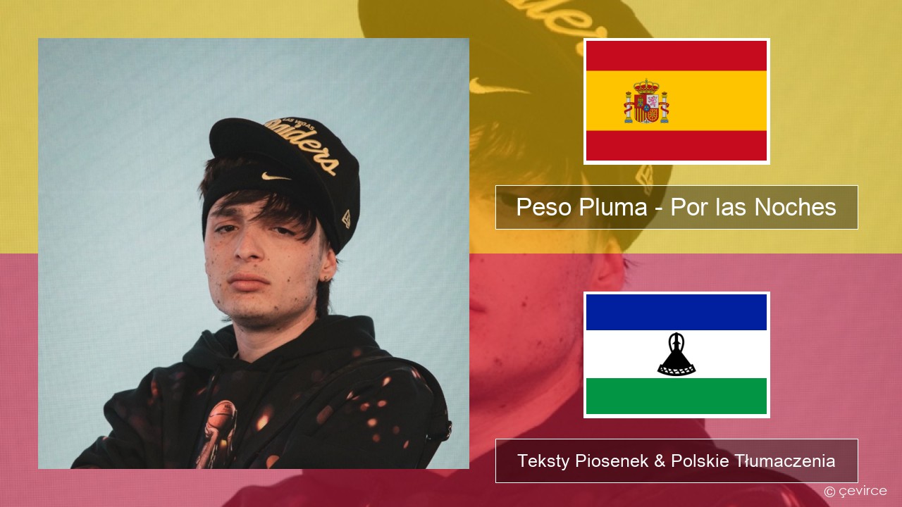 Peso Pluma – Por las Noches Spanish Teksty Piosenek & Polskie Tłumaczenia