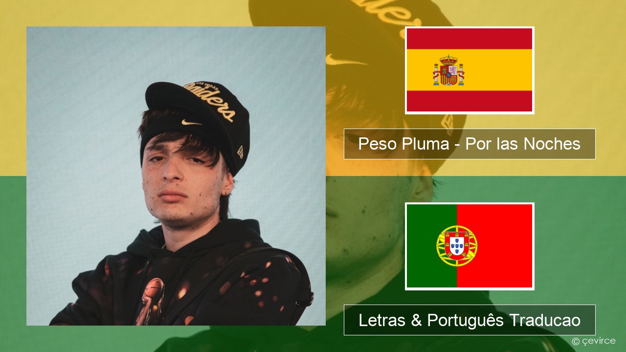Peso Pluma – Por las Noches Espanhol Letras & Português Traducao