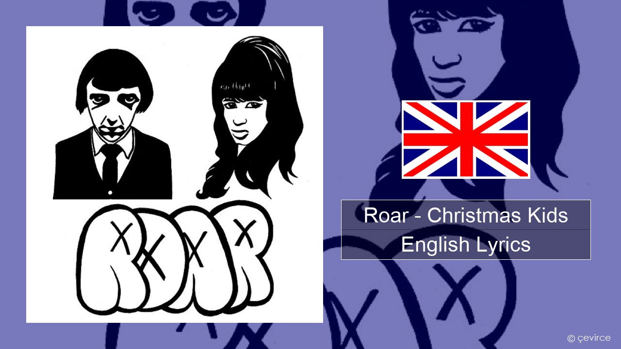 Roar – Christmas Kids English Lyrics
