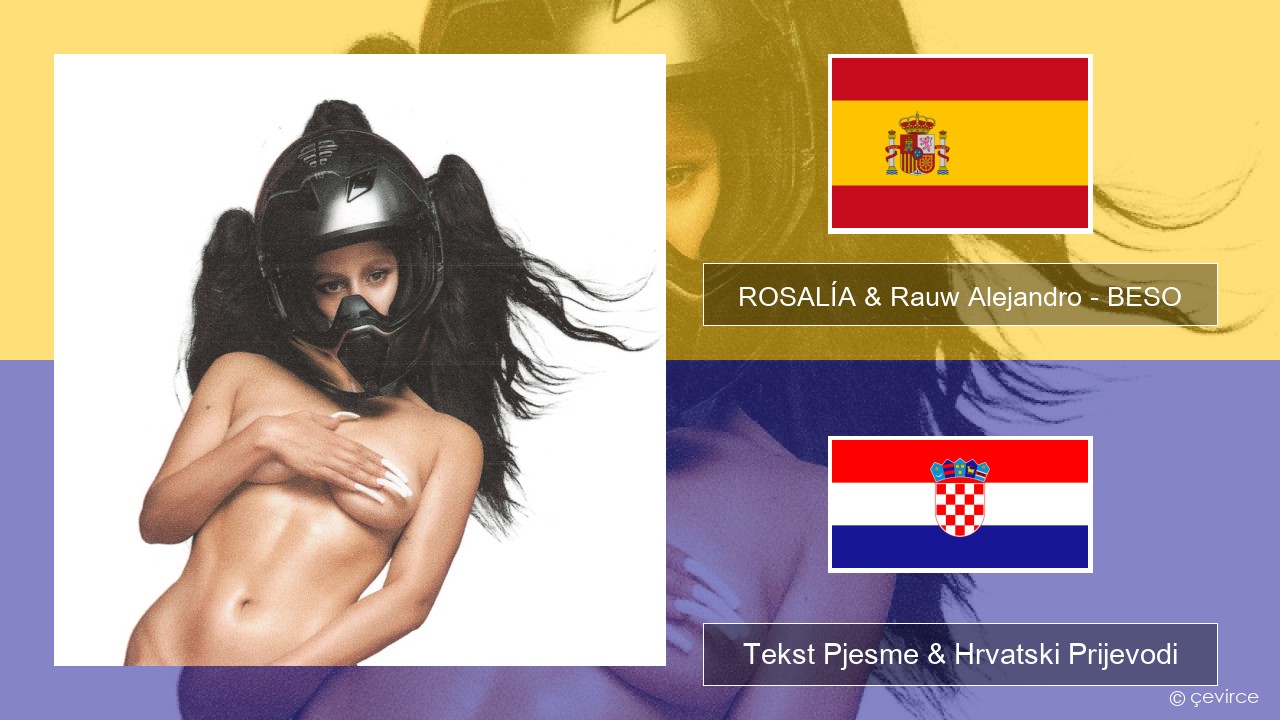 ROSALÍA & Rauw Alejandro – BESO Španjolski Tekst Pjesme & Hrvatski Prijevodi