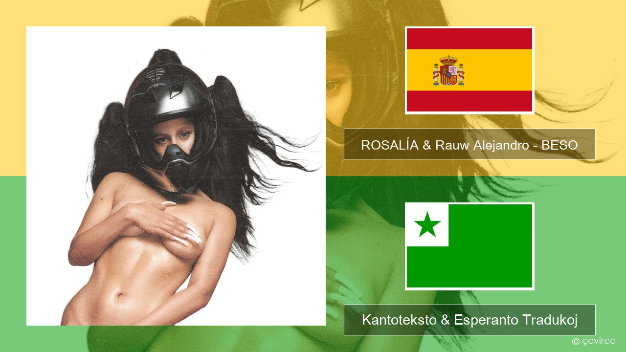 ROSALÍA & Rauw Alejandro – BESO La hispana Kantoteksto & Esperanto Tradukoj