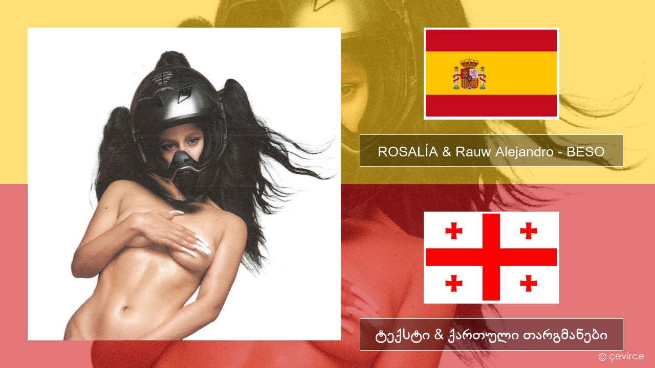 ROSALÍA & Rauw Alejandro – BESO ესპანური ტექსტი & ქართული თარგმანები