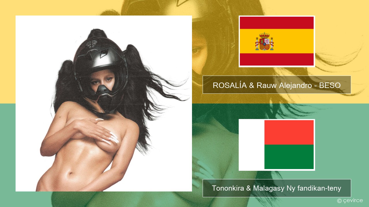 ROSALÍA & Rauw Alejandro – BESO Espaniola Tononkira & Malagasy Ny fandikan-teny