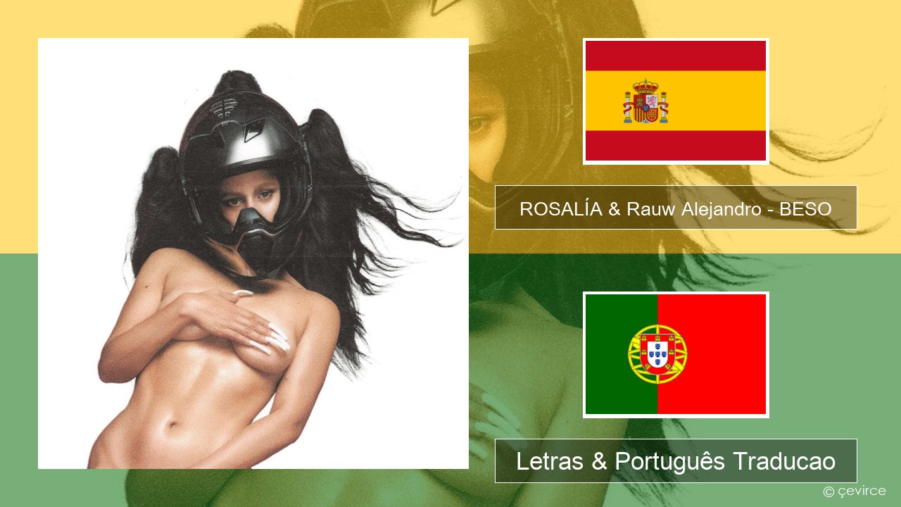 ROSALÍA & Rauw Alejandro – BESO Espanhol Letras & Português Traducao