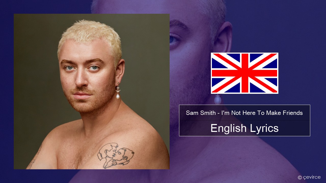 Sam Smith – I’m Not Here To Make Friends English Lyrics