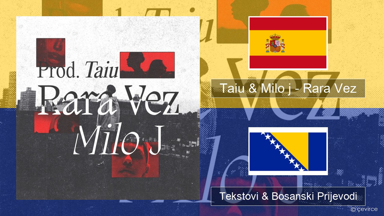Taiu & Milo j – Rara Vez Španski Tekstovi & Bosanski Prijevodi