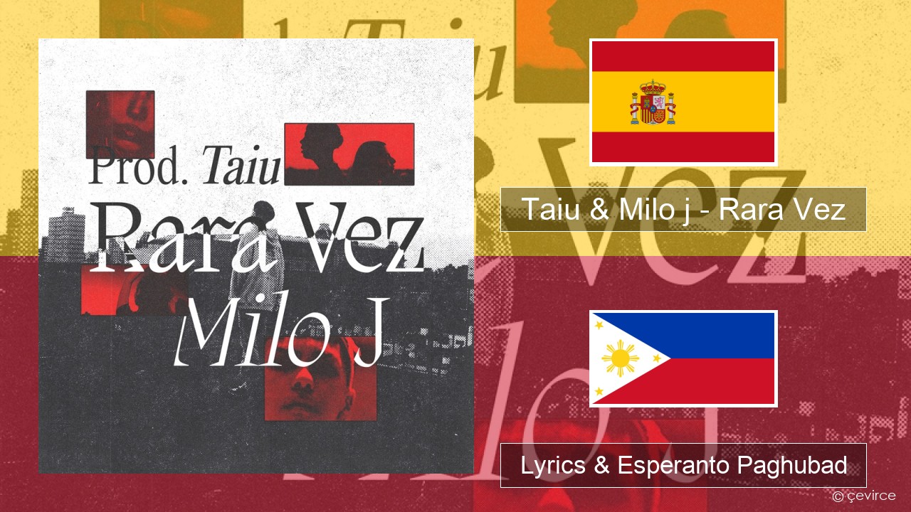 Taiu & Milo j – Rara Vez Espanya Lyrics & Esperanto Paghubad