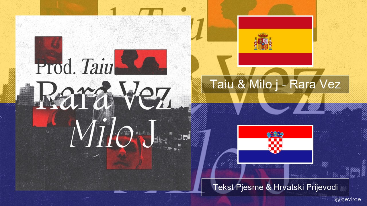 Taiu & Milo j – Rara Vez Španjolski Tekst Pjesme & Hrvatski Prijevodi