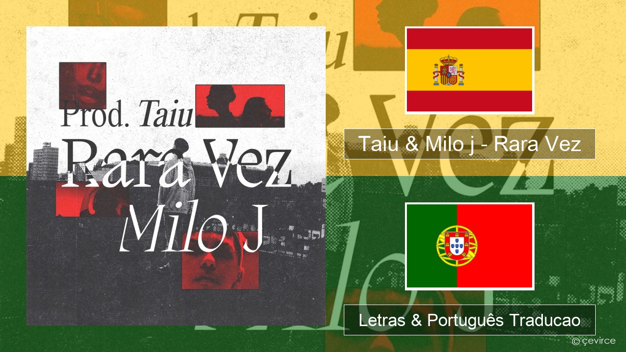 Taiu & Milo j – Rara Vez Espanhol Letras & Português Traducao