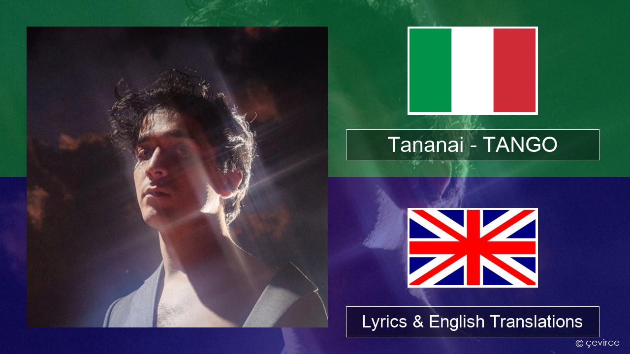 Tananai – TANGO Italian Lyrics & English Translations