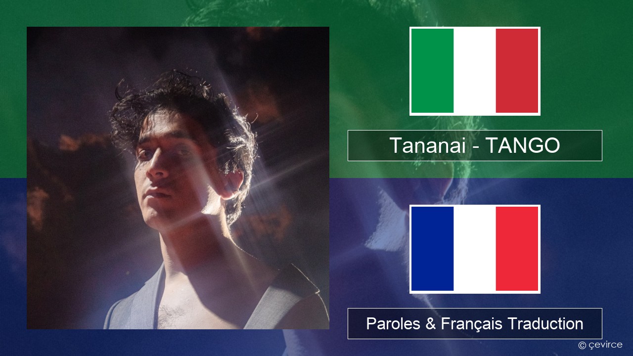 Tananai – TANGO Italien Paroles & Français Traduction