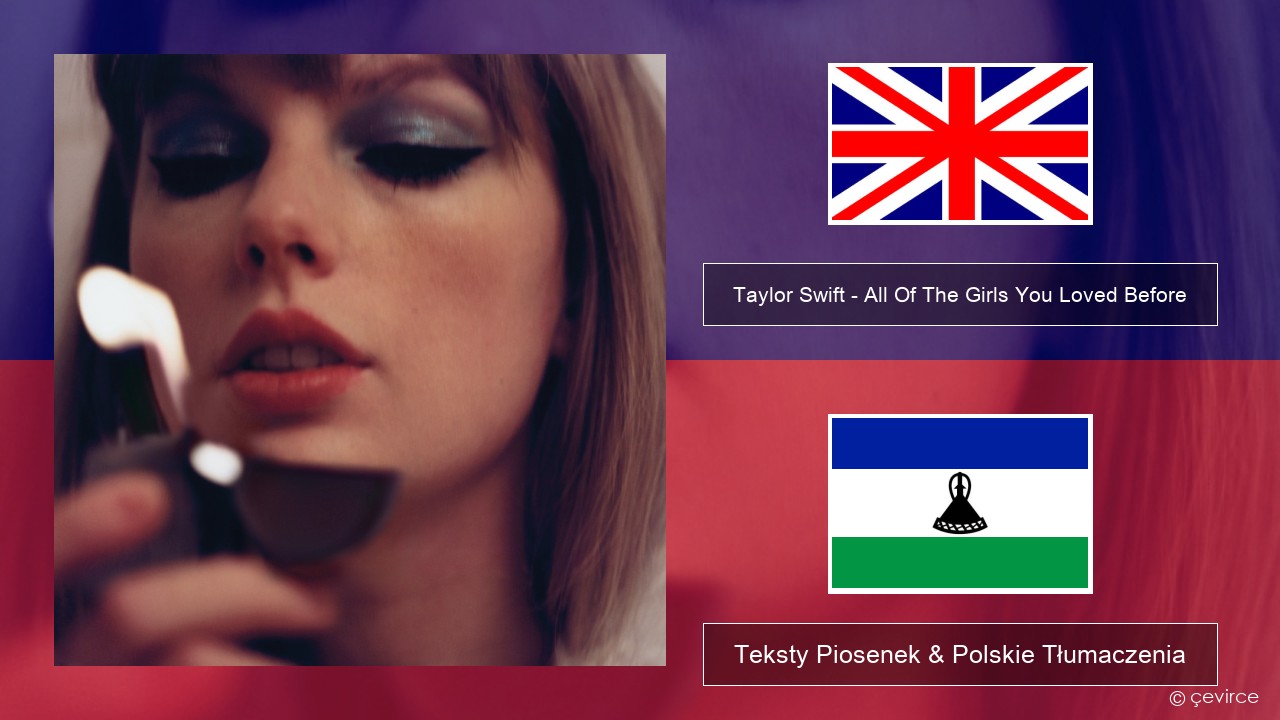 Taylor Swift – All Of The Girls You Loved Before Polski Teksty Piosenek & Polskie Tłumaczenia
